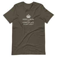 Keep Calm and Communicate Effectively  - Premium Unisex Tee (Free shipping)