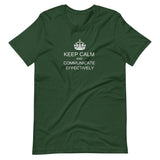 Keep Calm and Communicate Effectively  - Premium Unisex Tee (Free shipping)