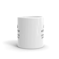 Keep Calm and Communicate Effectively Coffee Mug (Free shipping)