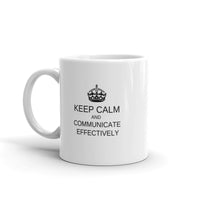 Keep Calm and Communicate Effectively Coffee Mug (Free shipping)