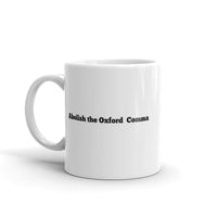 Abolish the Oxford Comma Coffee Mug (Free shipping)