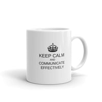 Keep Calm and Communicate Effectively Coffee Mug (Free shipping)